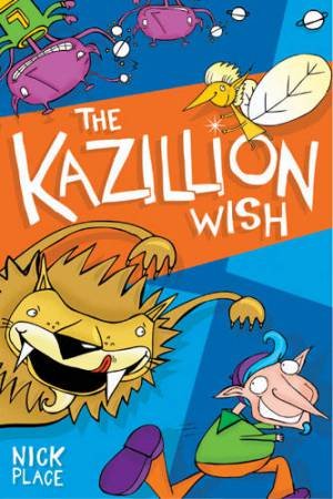 The Kazillion Wish by Nick Place
