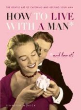 How To Live With A Man And Love It