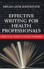 Effective Writing For Health Professionals A Practical Guide To Getting Published
