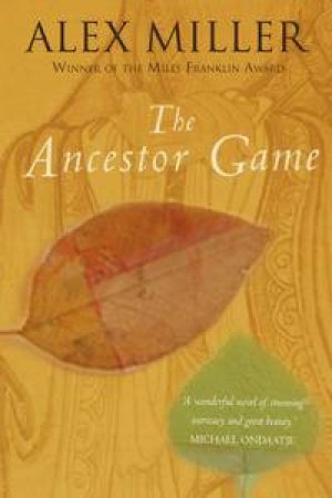 The Ancestor Game by Alex Miller