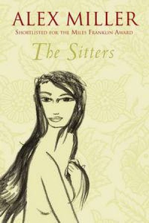 The Sitters by Alex Miller