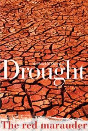 Drought: The Red Marauder by Michael McKernan