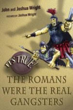 Its True The Romans Were The Real Gangsters