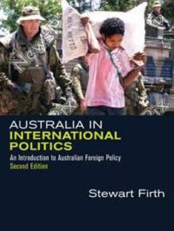 Australia In International Politics - 2 Ed by Stewart Firth