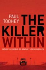 The Killer Within Inside the World of Bradley John Murdoch