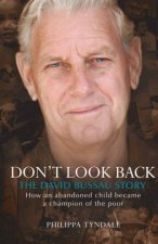 Dont Look Back The David Bussau Story