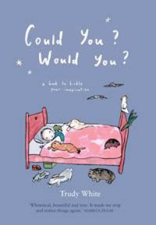Could You? Would You? by Trudy White