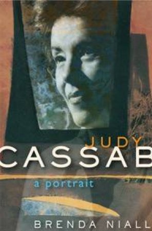 Judy Cassab: A Portrait by Brenda Niall