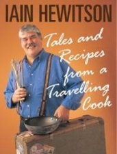 Tales And Recipes From A Travelling Cook