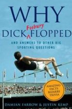Why Dick Fosbury Flopped And Answers To Other Big Sporting Questions