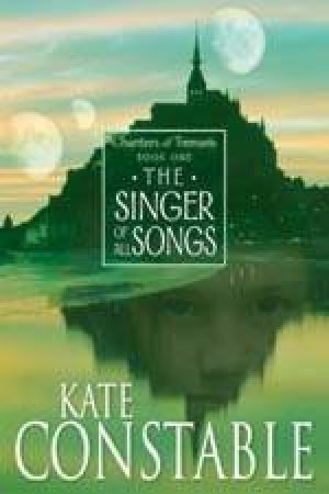 Singer Of All Songs by Kate Constable