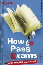 How To Pass Exams  2 Ed