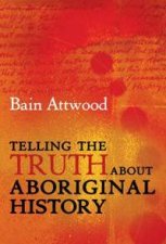 Telling The Truth About Aboriginal History