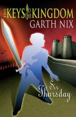 Sir Thursday by Garth Nix