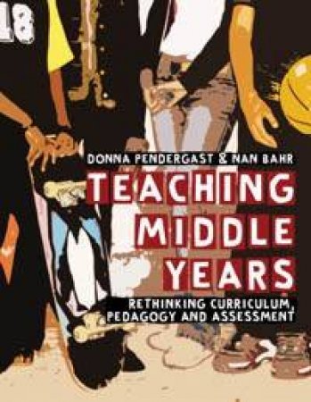Teaching Middle Years by Donna Pendergast