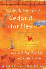 The Slightly Bruised Glory Of Cedar B Hartley