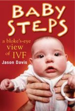 Baby Steps A BlokesEye View Of IVF