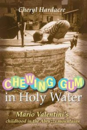 Chewing Gum In Holy Water by Cheryl Hardacre