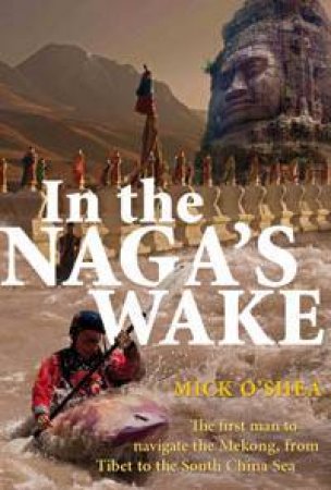 In The Naga's Wake by Michael O'Shea