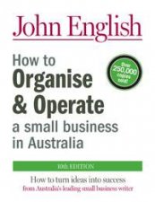 How To Organise And Operate A Small Business In Australia 10th Ed