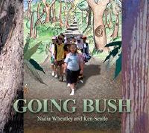 Going Bush by Nadia Wheatley