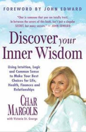 Discover Your Inner Wisdom by Char Margolis
