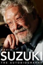 David Suzuki The Autobiography