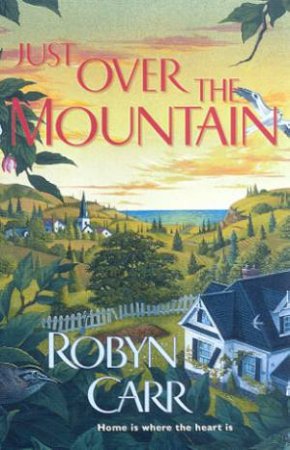 Just Over The Mountain by Robyn Carr