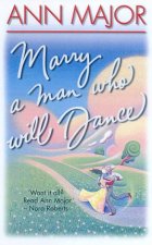 Marry A Man Who Will Dance