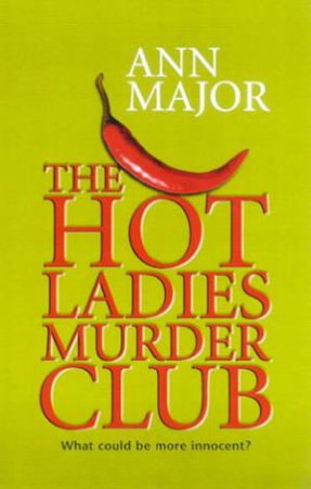 The Hot Ladies Murder Club by Ann Major