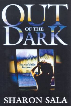 Out Of The Dark by Sharon Sala