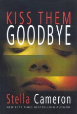 Kiss Them Goodbye