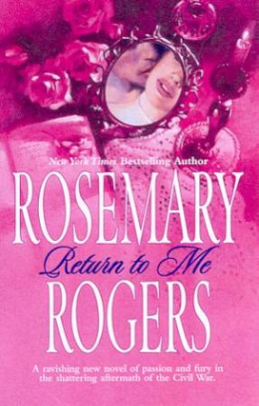 Return To Me by Rosemary Rogers