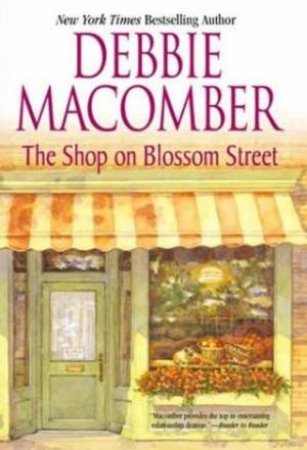 The Shop On Blossom Street by Debbie Macomber