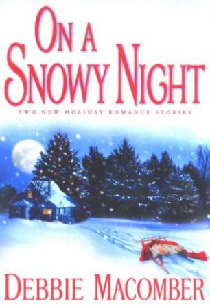 On A Snowy Night by Debbie Macomber