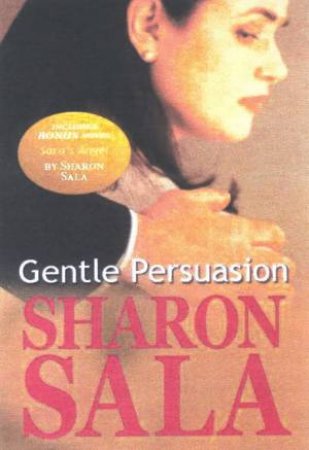 Gentle Persuasion / Sara's Angel by Sharon Sala