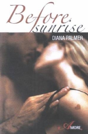 Before Sunrise by Diana Palmer