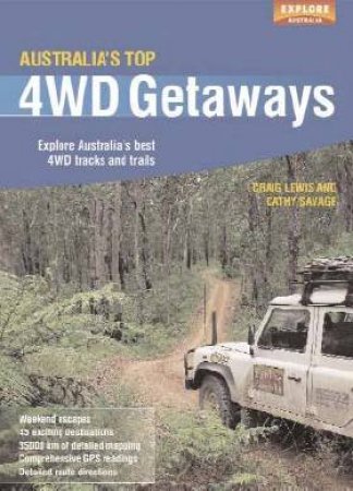 Australia's Top 4WD Getaways by Explore Australia