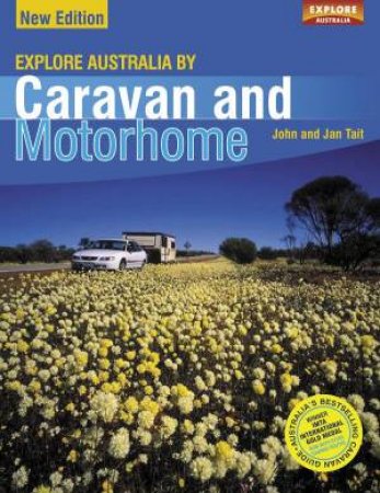 Explore Australia By Caravan & Motorhome by John & Jan Tait