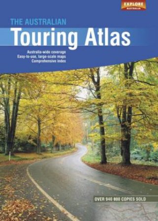 The Australian Touring Atlas by Explore Australia