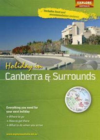 Holiday in Canberra and Surrounds by Various