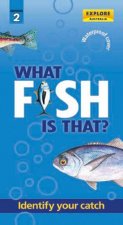 What Fish Is That 2nd Ed