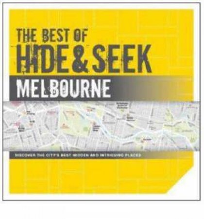 The Best of Hide and Seek Melbourne by Australia Explore