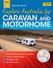 Explore Australia by Caravan and Motorhome  5th Edition