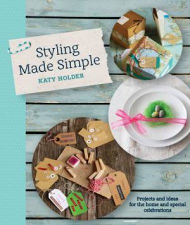 Styling Made Simple by Katy Holder