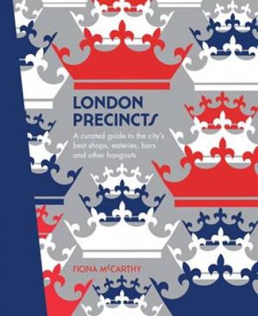 London Precincts by Fiona McCarthy
