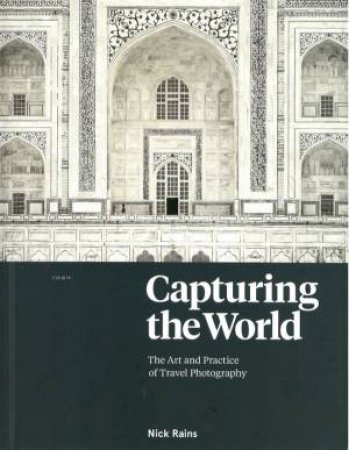 Capturing The World by Nick Rains