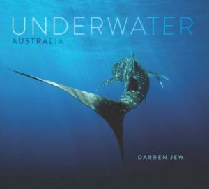 Underwater Australia by Darren Jew & Nick Rains