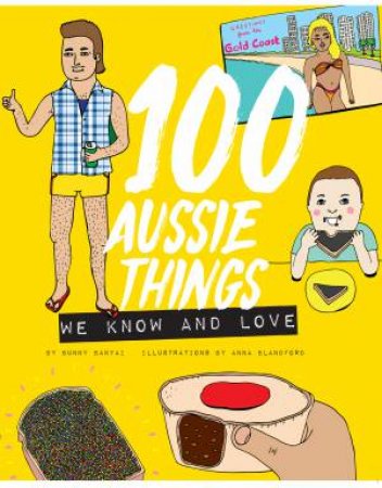 100 Aussie Things We Know and Love by Bunny Banyai