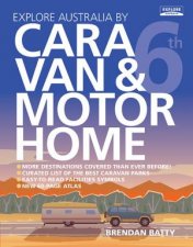 Explore Australia by Caravan  Motorhome 6th Ed